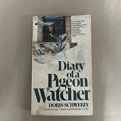 DIARY OF A PIGEON WATCHER By Doris Schwerin Paperback VTG 1977 • $6.99