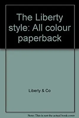 The Liberty Style Paperback Victor Arwas • £5.90