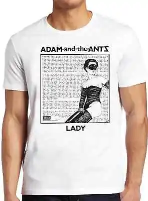 Adam And The Ants Lady 70s New Wave Music Gift Tee T Shirt 1146 • £6.35