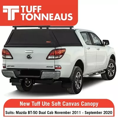 TUFF Ute Soft Canvas Canopy For Mazda BT50 Dual Cab November 2011-September 2020 • $1649