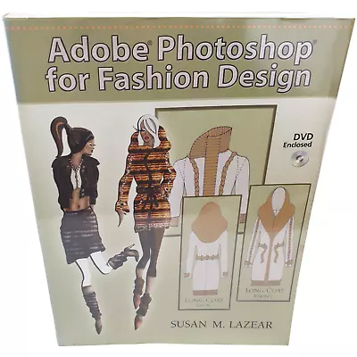 ADOBE Photoshop For Fashion Design Susan M Lazear Pearson 2010 USA DVD Inc PBack • $31.05