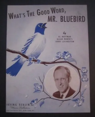 What's The Good Word Mr. Bluebird By Kay Kyser Sheet Music • $3.99