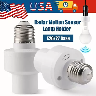 2Pcs Radar Motion Sensor Light Holder E26/27 Base Lamp Switch Bulb Socket USA • $13.95