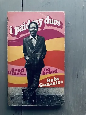 I Paid My Dues: Good Times No Bread By Babs Gonzales. Lancer 1967. • $75