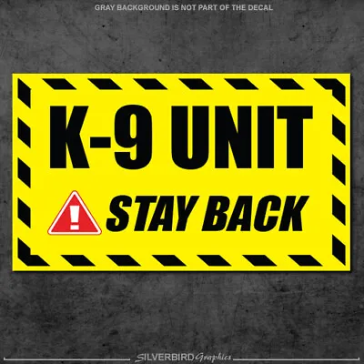 K9 Sticker Unit Stay Back Window Police Officer Law Enforcement Dog Caution • $4.99