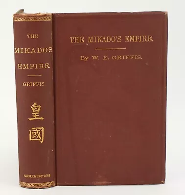 William Elliot Grffis The Mikado's Empire 1883 New ED History Japan Illustrated • $168.75