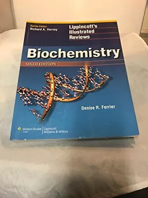 Biochemistry (Lippincott's Illustrated Reviews) Ferrier Denise R. Ph.D. Pa... • $6.28