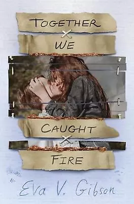 Together We Caught Fire By Eva V. Gibson (English) Paperback Book • $16.51