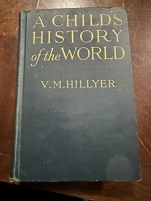 A Child's History Of The World - V. M. Hillyer - 1924 • $50