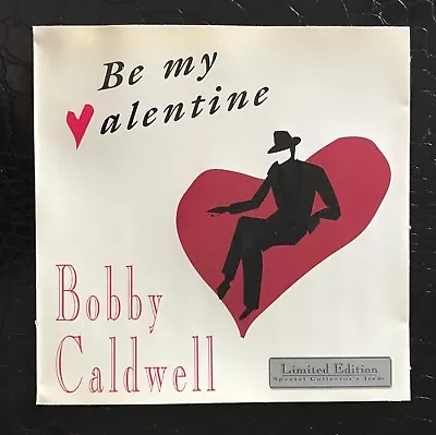 BOBBY CALDWELL Be My Valentine Ltd. Ed. Sin-Drome SD 2001 NM/VG+ CD • $21.25