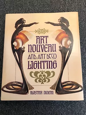 Art Nouveau And Art Deco Lighting Alastair Duncan-1978 Simon & Schuster HC DJ • $7.49