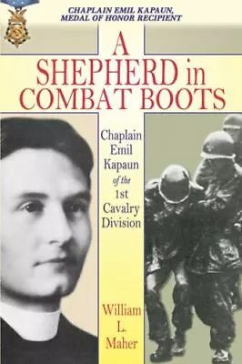 A Shepherd In Combat Boots: Chaplain Emil Kapaun Of The 1st Cavalry Division • $10.68