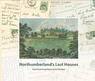 Northumberland's Lost Houses 9780955939587 Jim Davidson - Free Tracked Delivery • £20.41