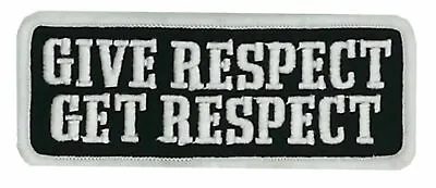 Give Respect Get Respect Patch IRON ON 4 Inch MC BIKER PATCH • $4.50