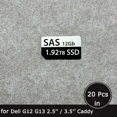 20pc Of 1.92TB SAS SSD Caddy Label Sticker For Dell G12 G13 2.5/3.5  Tray • $14.90