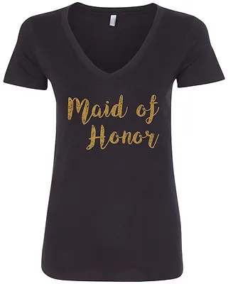 Maid Of Honor Women's V-Neck T-Shirt Wedding Bridal Party Gift • $15.95