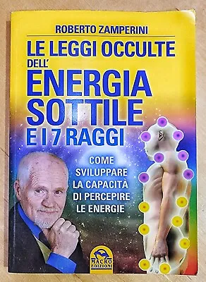 Roberto Zamperini Le Leggi Occulte Dell' Energia Sottile E I7& Raggi • $19