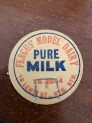 An Original Vintage Milk Bottle Cream Wad: Fergus Model Dairy Pure Milk • $15