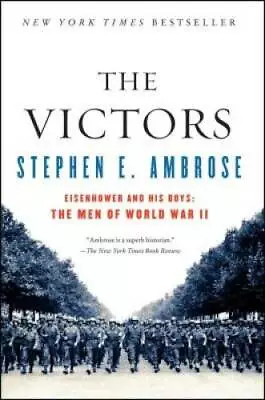 The VICTORS : Eisenhower And His Boys: The Men Of World War II - GOOD • $3.83