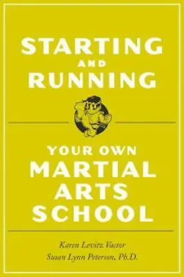 $1.99 • Buy Starting And Running Your Own Martial Arts School By Susan Lynn Peterson And...