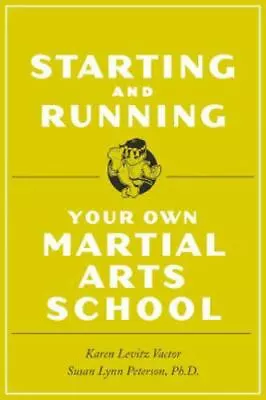 $1.99 • Buy Starting And Running Your Own Martial Arts School By Susan Lynn Peterson And...