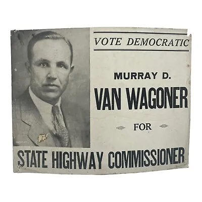 VTG Campaign Poster Highway Commissioner Murray D Van Wagoner Michigan 1930s • $31.99
