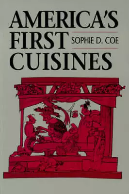 America's First Cuisines - Paperback By Coe Sophie D. - GOOD • $10.48