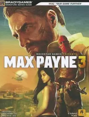 Max Payne 3 Signature Series Guide - Paperback By BradyGames - GOOD • $5.33