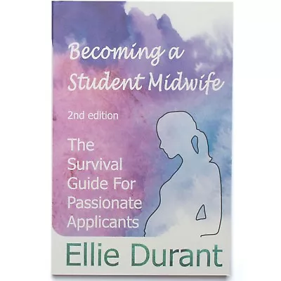 Becoming A Student Midwife Book Second Edition By Ellie Durant Midwife Diaries • £12