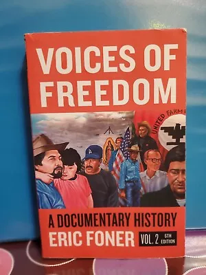 Voices Of Freedom : A Documentary Reader By Eric Foner (2019 Trade Paperback) • $10.99