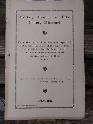 Military History Of Pike County Missouri 1915 Keith Civil War 5th Louisiana Mo • $29.99