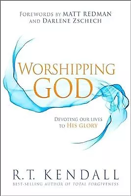 Worshipping God: Devoting Our Lives To His Glory R. T. Kendall Used; Good Book • £4.55