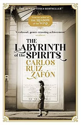 The Labyrinth Of The Spirits: From The Bestselling Auth... By Zafon Carlos Ruiz • £4.49