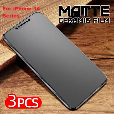 $13.95 • Buy 3X Ceramic Matte Screen Protector For IPhone 14 13 12 11 Pro Max 7 8 PLUS X XR