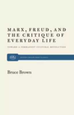 Marx Freud And The Critique Paperback Bruce Brown • $7.92