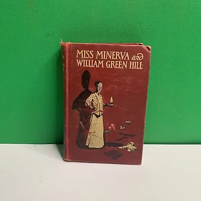 MISS MINERVA AND WILLIAM GREEN HILL By Frances Boyd Calhoun 1912 Illustrated • $11.25