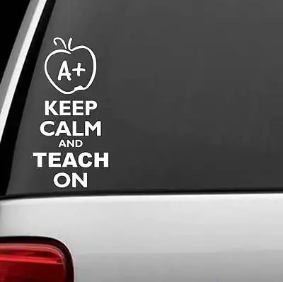 KEEP CALM And TEACH ON Sticker Car Window Vinyl Decal For TEACHER SCHOOL LAPTOP • £3.85