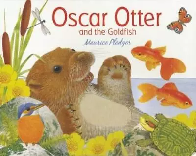 Oscar Otter And The Goldfish (Maurice Pledger Surprises) - ACCEPTABLE • $4.37