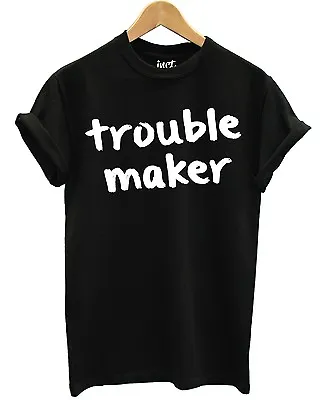 £11.95 • Buy Trouble Maker T Shirt Hipster Indie Naughty Child Kids Mens Womens Song Slogan
