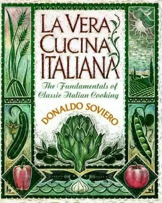 LA Vera Cucina Italiana: The Fundamentals Of Classic Italian Cooking • $5.34