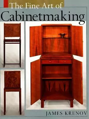 The Fine Art Of Cabinet Making James Krenov  Har • £20.64