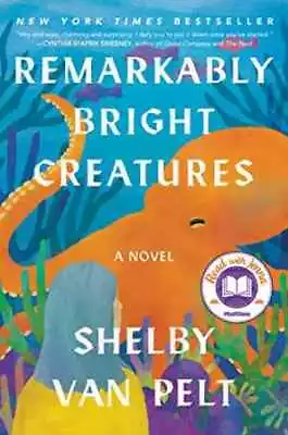 Remarkably Bright Creatures: A Novel - Hardcover By Van Pelt Shelby - Very Good • $18.26