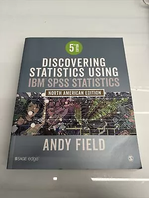 Discovering Statistics Using IBM SPSS Statistics : North American Edition By... • $25
