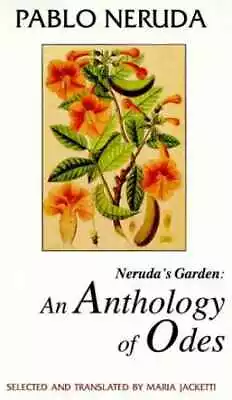 Neruda's Garden: An Anthology Of - Paperback By Neruda Pablo - Acceptable N • $5.83