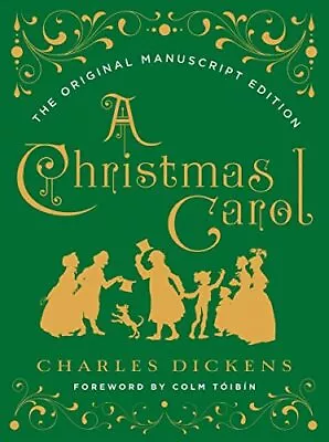 A Christmas Carol: The Original Manuscript Edition By Charles Dickens Book The • £6.49