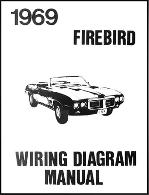 Complete Wiring Assembly Diagram Manual 1969 Pontiac Firebird Models • $21.98