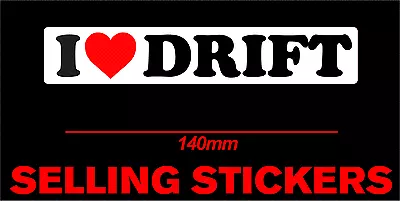 I Love Drift Sticker Jdm Hoon Race Car Decal Custom Printed Sticker Rc Car • $4.90