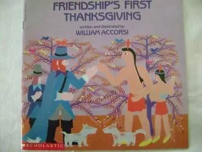Friendships First Thanksgiving - Paperback By William Accorsi - GOOD • $4.41