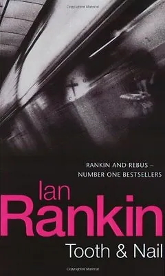 Tooth And Nail (Inspector Rebus) By Ian Rankin • £2.51