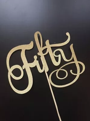 Fifty Birthday Personalised Cake Topper Decoration Glitter 50 • £3.99
